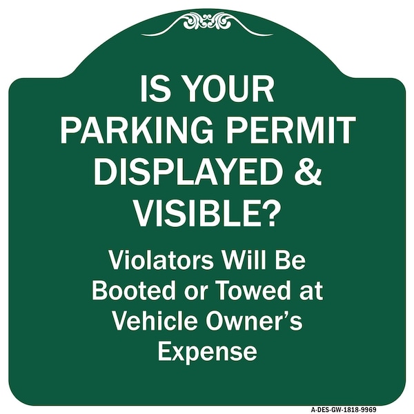 Signmission Is Your Parking Permit Displayed & Visible Heavy-Gauge Aluminum Sign, 18" x 18", GW-1818-9969 A-DES-GW-1818-9969 - main